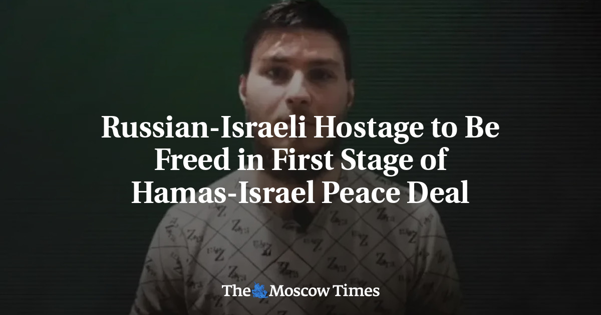 Russian-Israeli Hostage to Be Freed in First Stage of Hamas-Israel Peace Deal