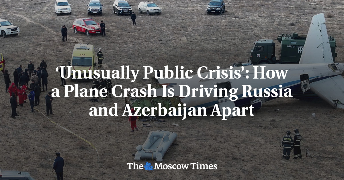 ‘Unusually Public Crisis’: How a Plane Crash Is Driving Russia and Azerbaijan Apart