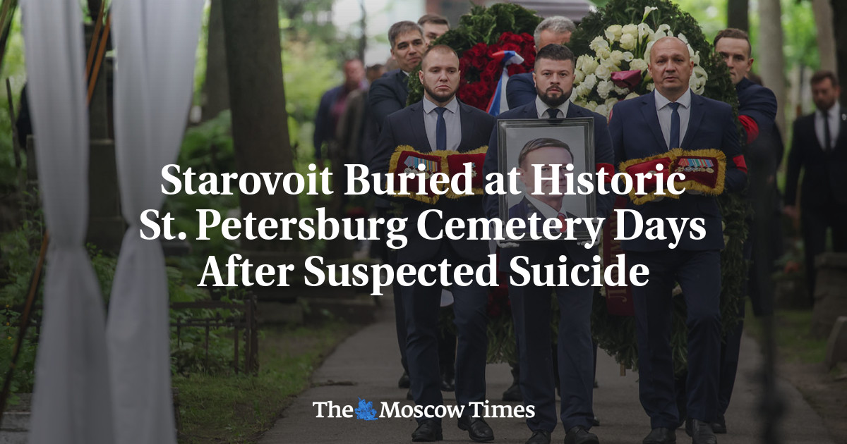 Starovoit Buried at Historic St. Petersburg Cemetery Days After Suspected Suicide