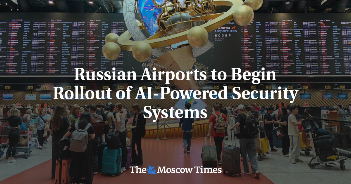 Russian Airports to Begin Rollout of AI-Powered Security Systems