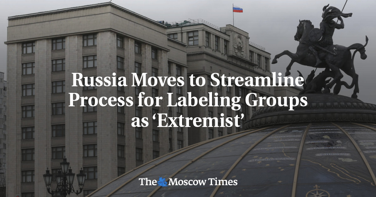 Russia Moves to Streamline Process for Labeling Groups as ‘Extremist’