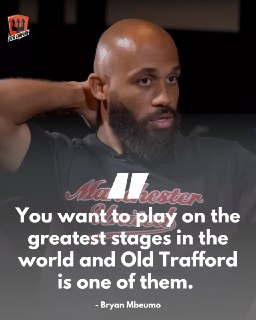 🖼 🗣 Bryan Mbeumo: "You want to play on the greatest stages in the world and Old Trafford is one of them. So being able to play there every two w...