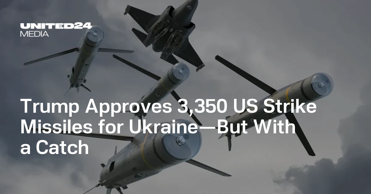 Trump Approves 3,350 US Strike Missiles for Ukraine—But With a Catch