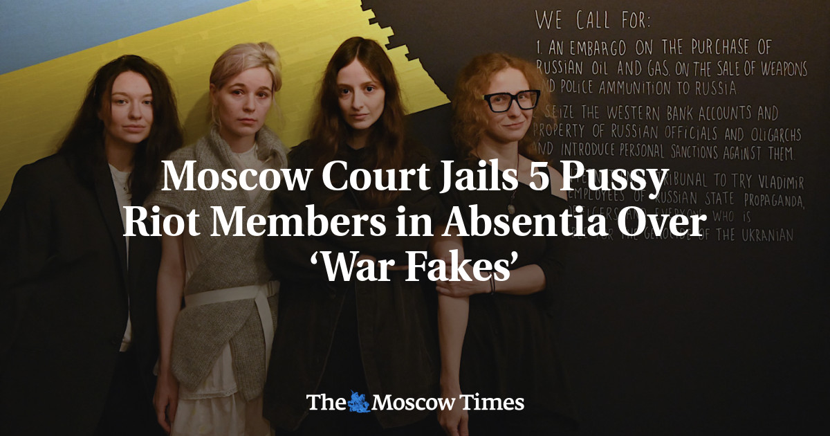Moscow Court Jails 5 Pussy Riot Members in Absentia Over ‘War Fakes’