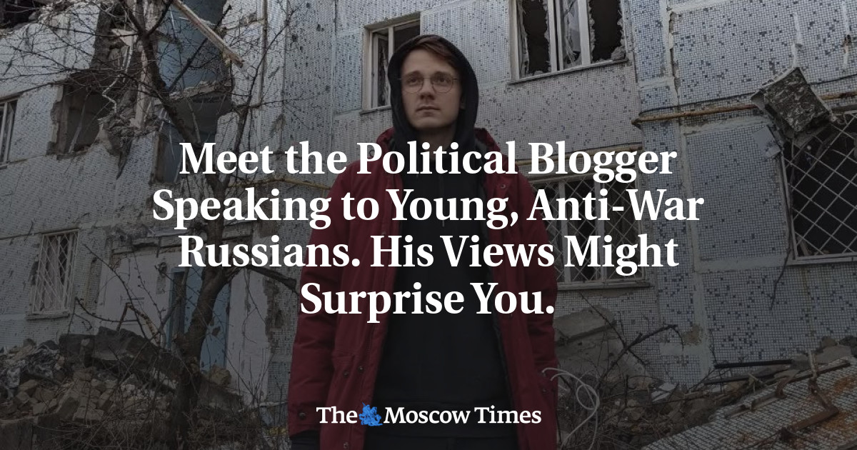 Meet the Political Blogger Speaking to Young, Anti-War Russians. His Views Might Surprise You.
