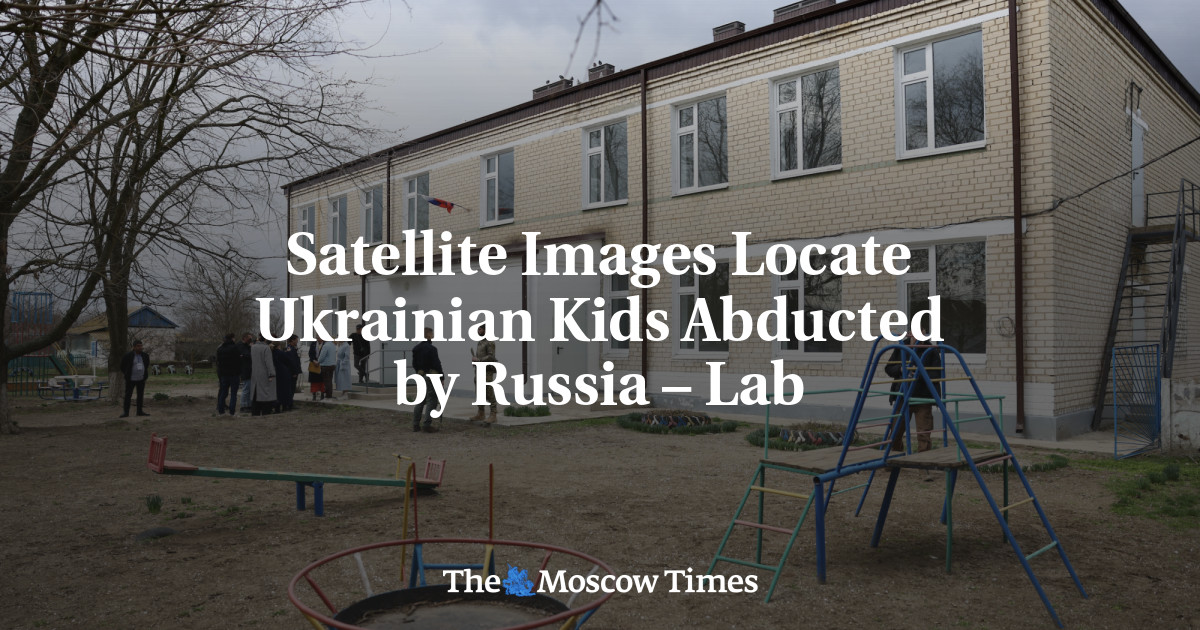 Satellite Images Locate Ukrainian Kids Abducted by Russia – Lab