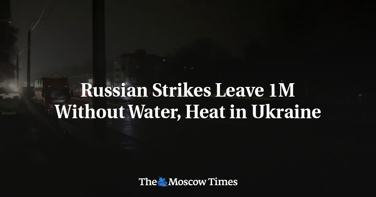 Russian Strikes Leave 1M Without Water, Heat in Ukraine