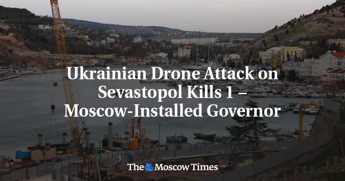 Ukrainian Drone Attack on Sevastopol Kills 1 – Moscow-Installed Governor