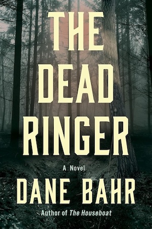 The Dead Ringer by Dane Bahr