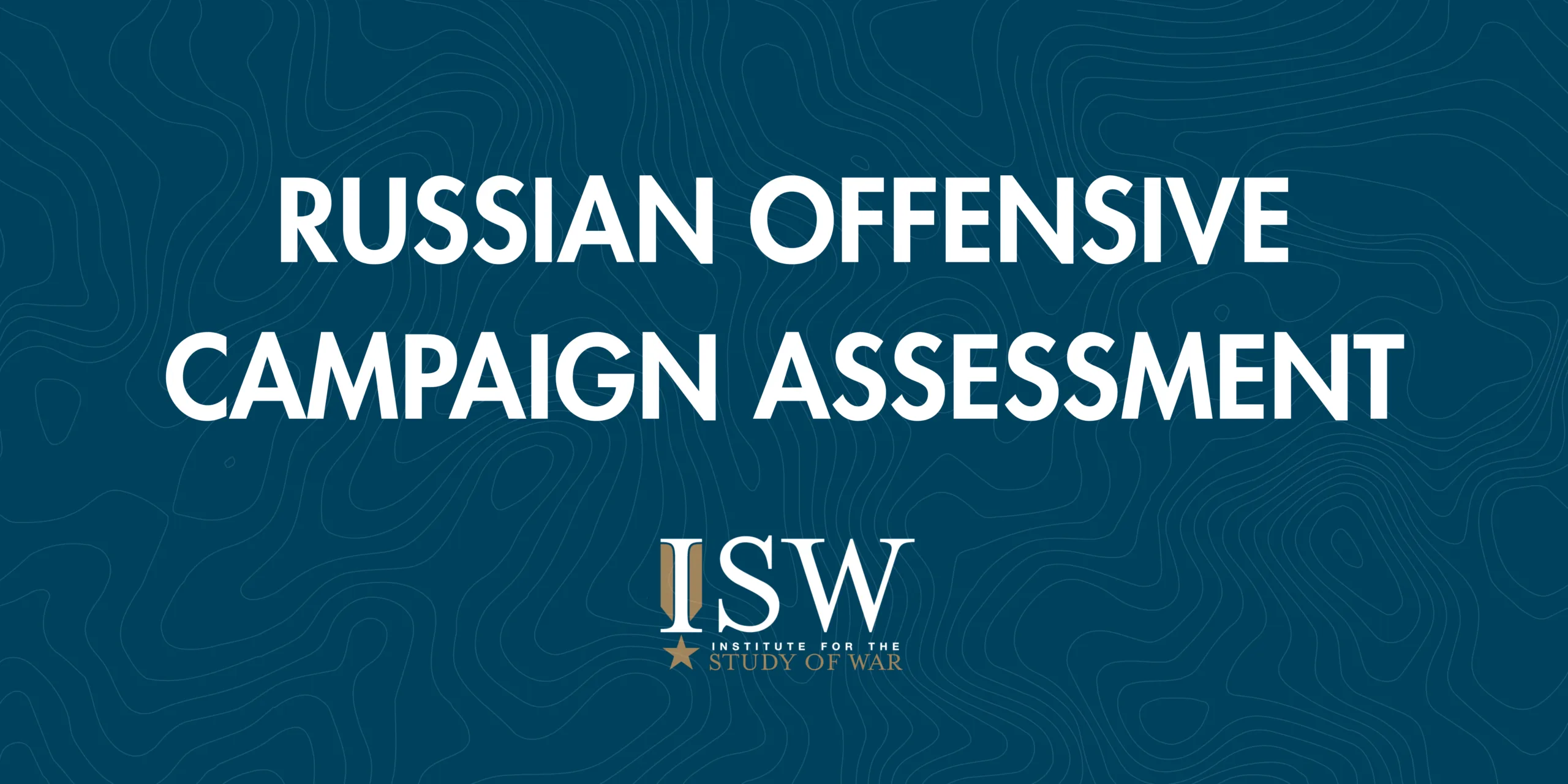 Russian Offensive Campaign Assessment, May 17, 2026