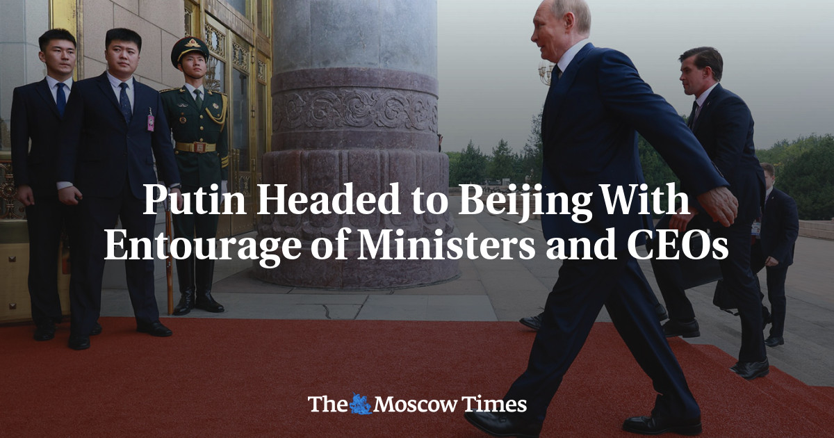 Putin Headed to Beijing With Entourage of Ministers and CEOs