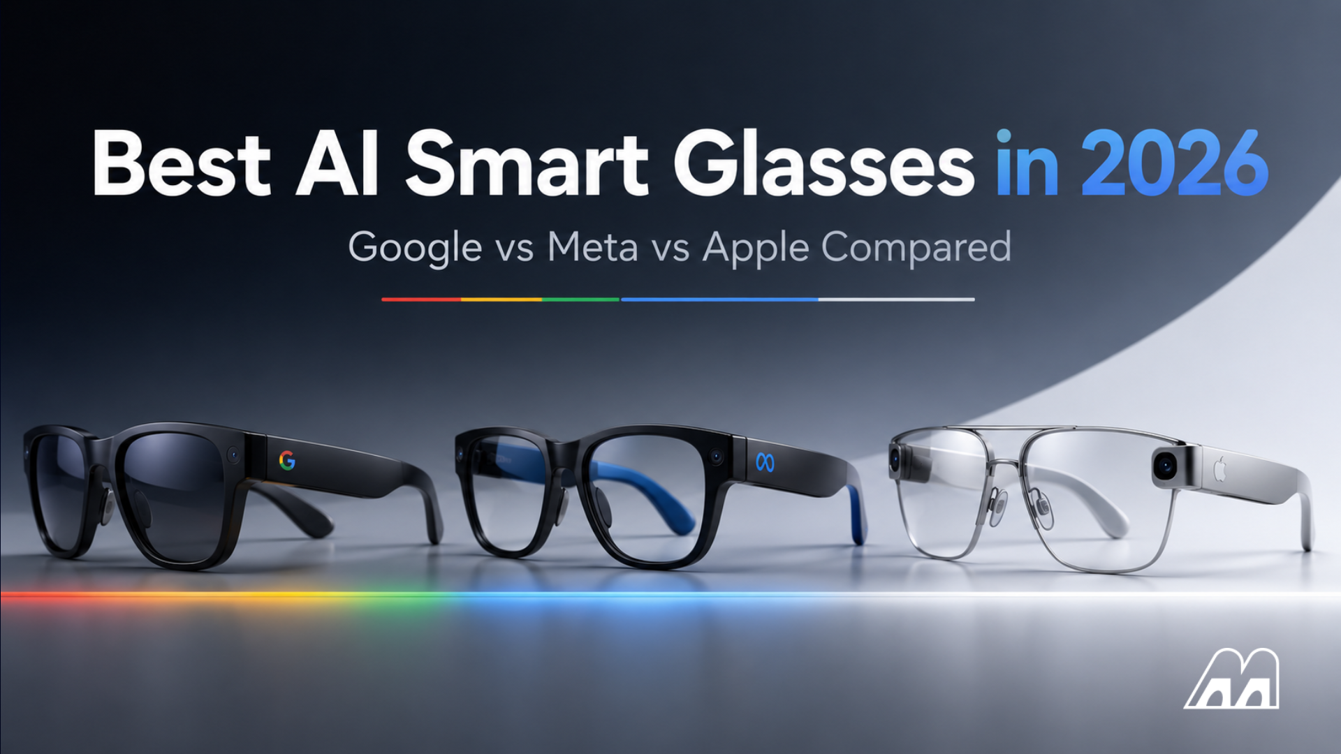Best AI Smart Glasses in 2026: Google vs Meta vs Apple Compared