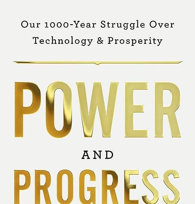 Book Review: "Power and Progress"