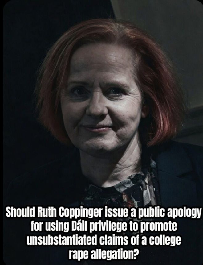 Should Ruth Coppinger apologize publicly for using Dáil privilege to promote a UCD rape allegation that has now found to...