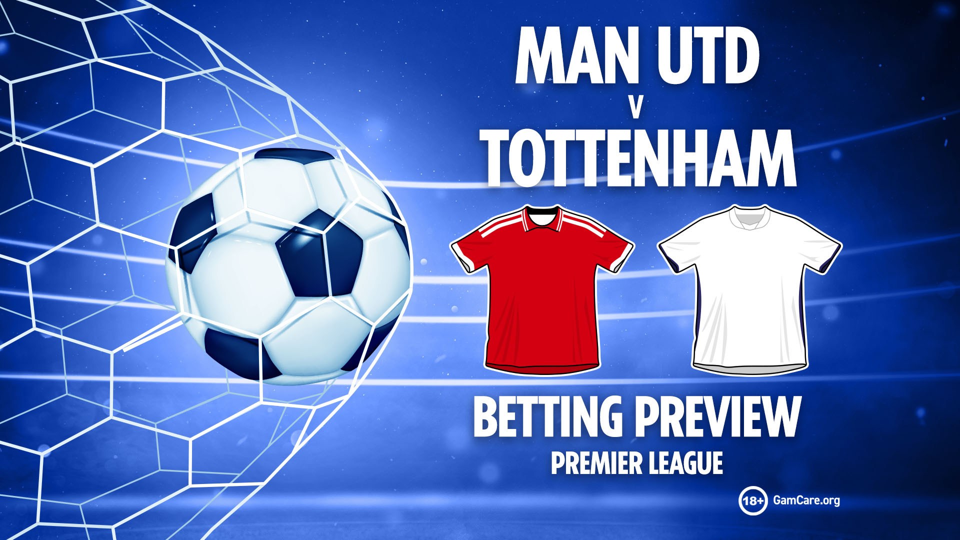 Man Utd vs Tottenham preview: Betting tips, odds and free bets (Premier League predictions)