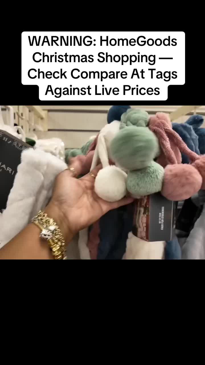 WARNING: HomeGoods Christmas Shopping — Check Compare At Tags Against Live Prices