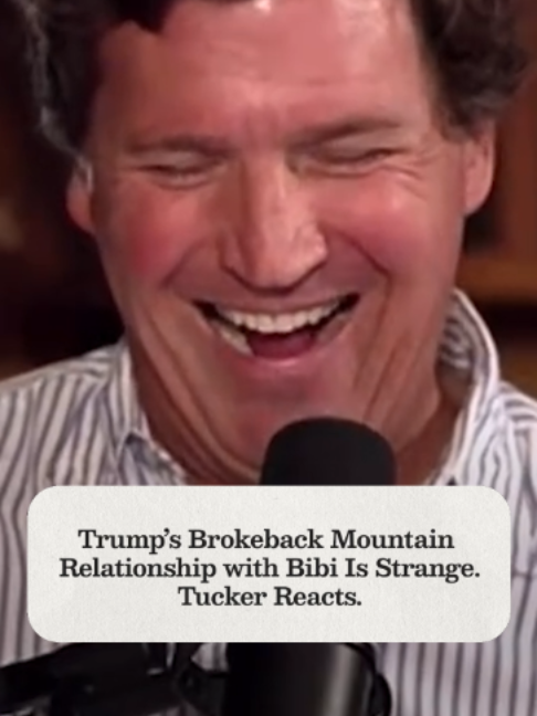 Tucker Reacts to Trump’s Emasculating Relationship With Bibi