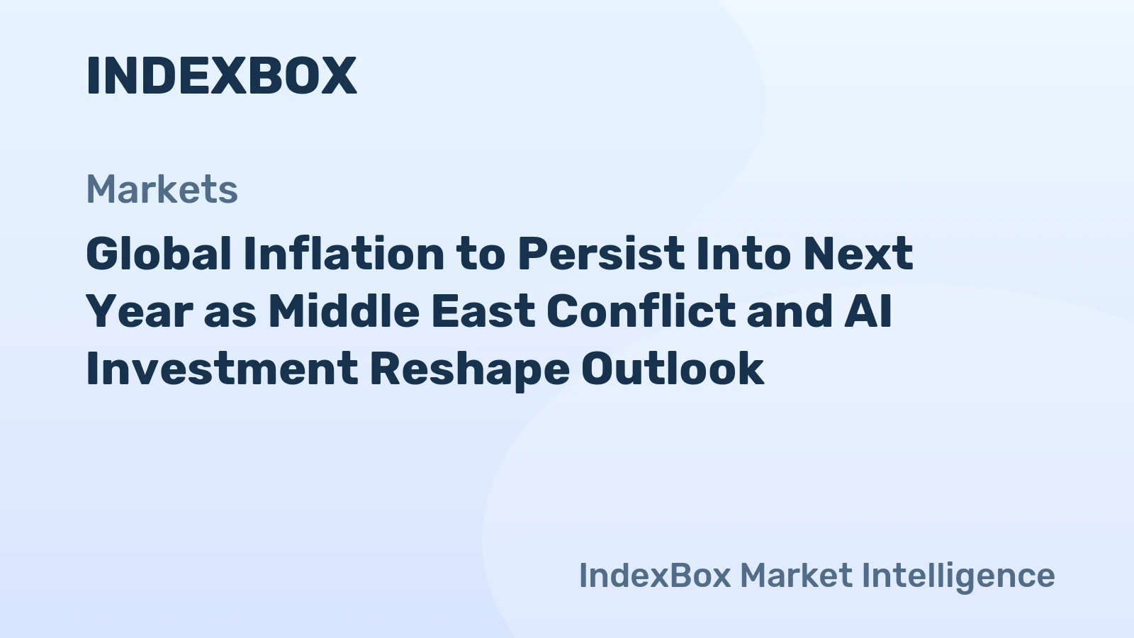Global Inflation to Persist Into Next Year as Middle East Conflict and AI Investment Reshape Outlook
